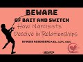 Beware Of Bait And Switch How Narcissist Deceive