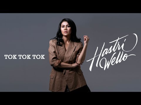 Hastri Wello - Tok Tok Tok  (Official Music Video)