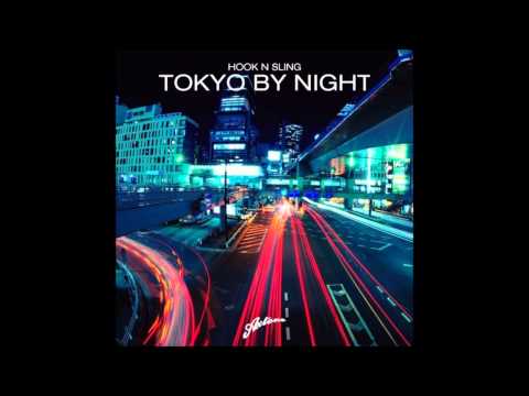 Hook N Sling Feat Karin Park - Tokyo By Night (Original Mix)