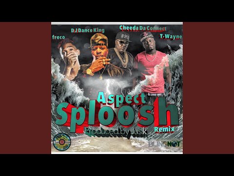 Aspect Sploosh Remix (feat. Chedda Da Connect, T-Wayne & Freco)