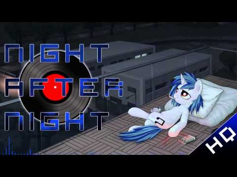 Night after Night - Vinyl Scratch: Dubstep Element