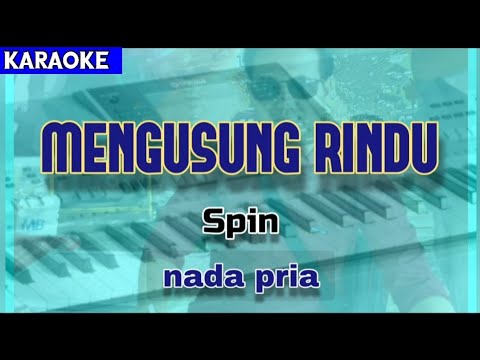 Karaoke MENGUSUNG RINDU nada pria (rendah) | Spin