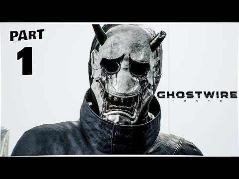 First Chapter (Beginnings) - Ghostwire: Tokyo Walkthrough Gameplay Part 1 [Full Game]