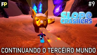 Slopecrashers - continuando o terceiro mundo #9