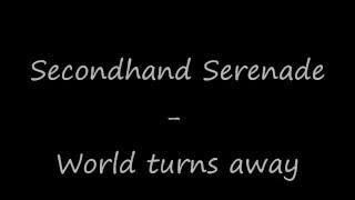 Secondhand Serenade - World turns away Sub español (^u^ )ノ