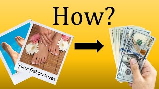 How To Sell Feet Pics in 2021: 3 EASY Ways to Make Money Online!