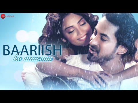 Baariish Ke Mausam — watch video