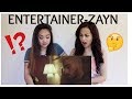 ZAYN - ENTERTAINER (REACTION) ZAYN - ENTERTAINER (REACTION)