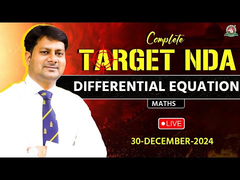 Complete Target NDA I Mathematics👉Differential Equation "LIVE"🔥Class | Mathematics Tutorial 2024