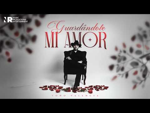 Guardándote  Mi Amor - Toño Valencia