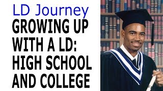 Growing Up With a Learning Disability: During High School and College