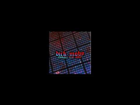 Emkaix feat.Niko - Dick Moby