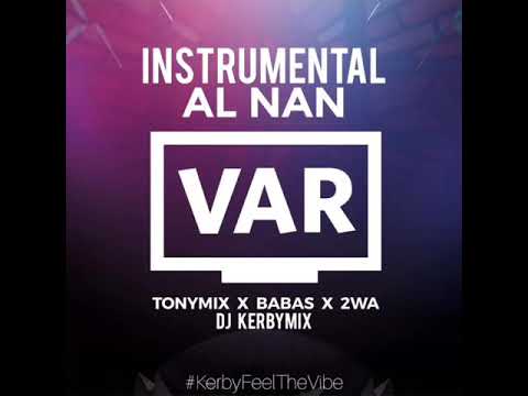 Al Nan Var instrumental - Dj Kerbymix X Tonymix X Ti Babas X 2 Wa [Kerby Feel The Vibe]