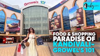 I Visited The Food Paradise Mall of Kandivali ‘Growel’s 101’ | Curly Tales