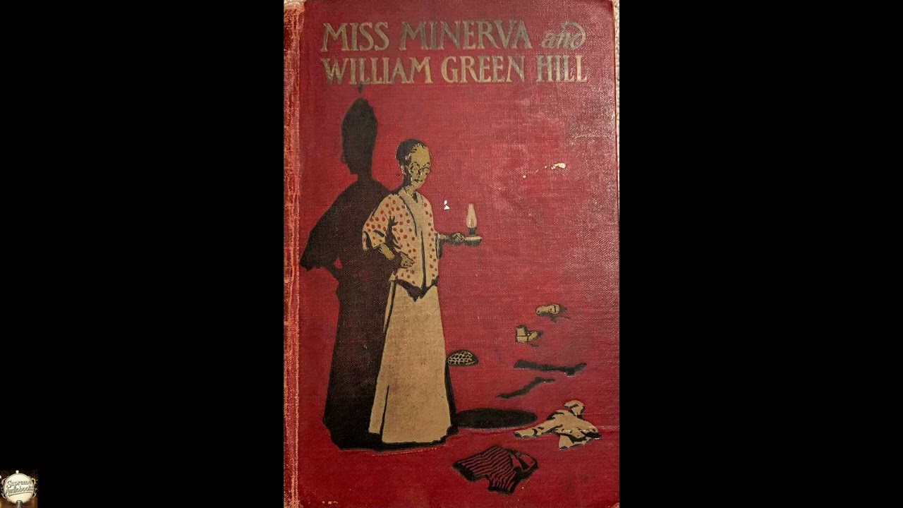 Miss Minerva and William Green Hill