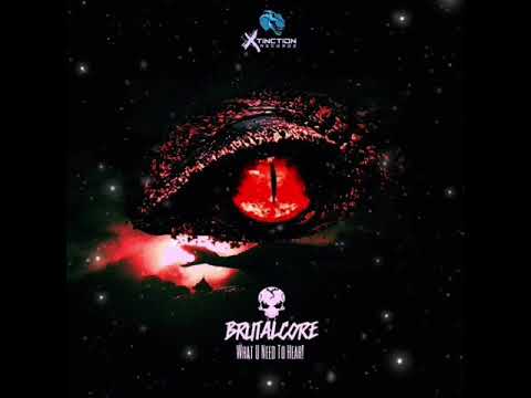 Brutalcore - What U Need To Hear! (Preview)