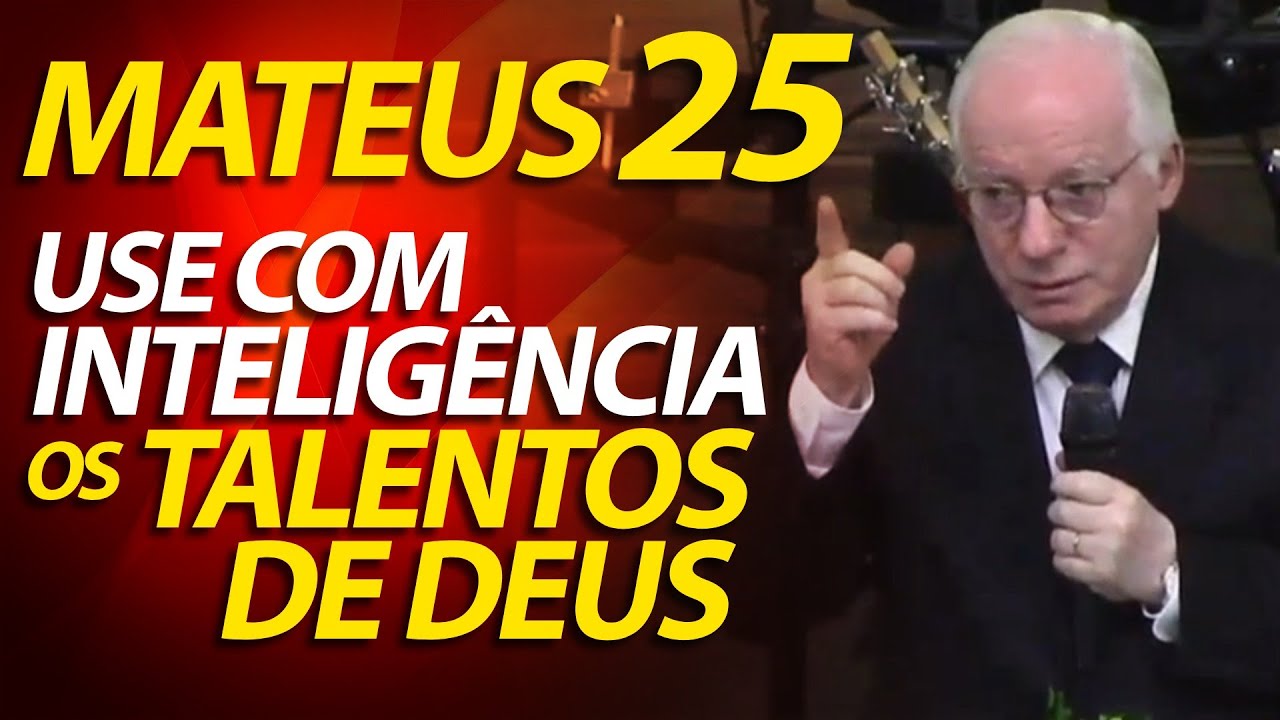 O uso Inteligente dos Talentos de Deus (A parábola de Mateus 25:14-30) Pastor Paulo Seabra
