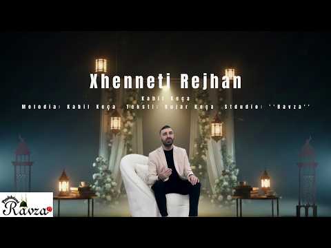 Kabil Keça - Xhenneti Rejhan