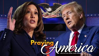 PFL-What did Kamala Harris say? Praying for America - Sept. 10, 2024