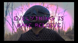 Everything Is Make Believe Music Video