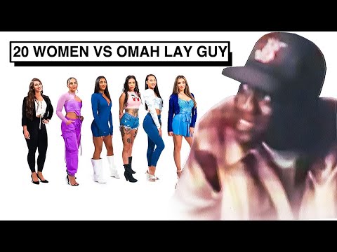 20 WOMEN VS OMAH LAY GUY