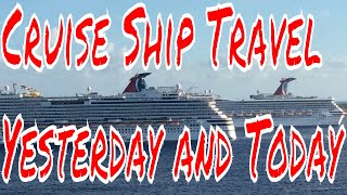 Cruise Ship Travel Yesterday and Today Compared + New Carnival Panorama Cruise Ship For Long Beach