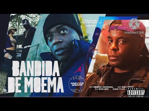 BANDIDA DE MOEMA|Mó Mentirosa Mas eu Amo,Pior Que eu Gosto Dessa Sonsa -MC NEGÃO ORIGINAL E KELVINHO