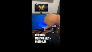 PROBLEMA MONITOR ASUS 27 POLEGADAS QHD - VG27AQL3A