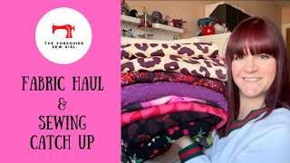 Fabric Haul & Sewing Catch Up