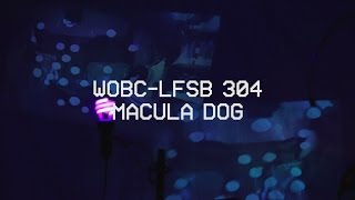 WOBC-LFSB 304: Macula Dog - Smokestack