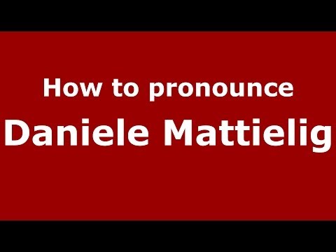 How to pronounce Daniele Mattielig (Italian/Italy)  - PronounceNames.com