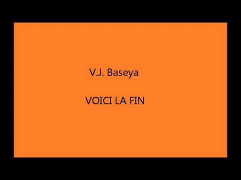 VOICI LA FIN PAR BASEYA