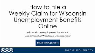 How to File a Weekly Claim for Wisconsin Unemployment Benefits Online