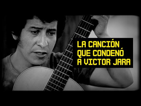 La canción que SENTENCIÓ a VÍCTOR JARA