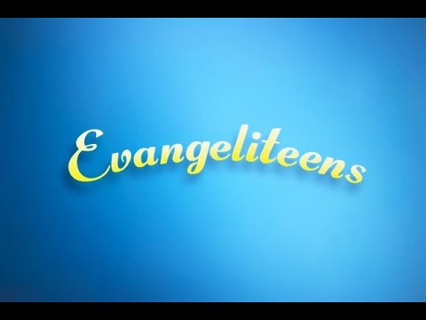 Evangeliteens