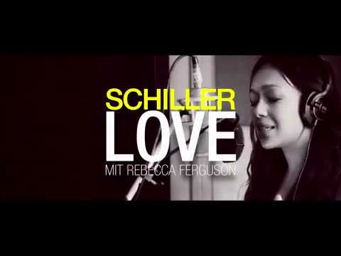 Schiller & Rebecca Ferguson - Love