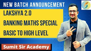 Lakshya 2.O | Banking Maths Special Batch announcement | IBPS PO | Clerk | IBPS RRB | By Sumit Sir