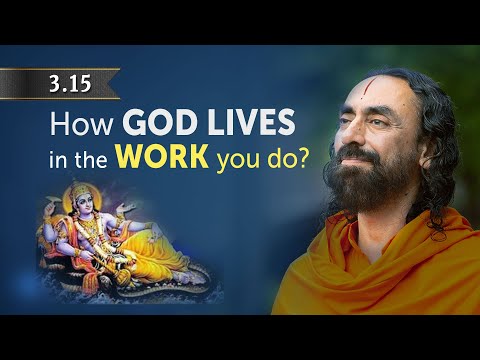 How God LIVES in the work you do? | Bhagavad Gita Chapter 3 | Swami Mukundananda