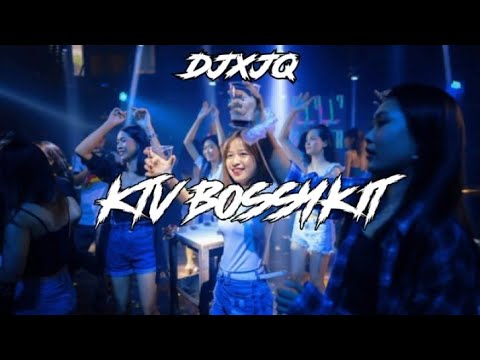KTV BOSSYKIT - DJXJQ