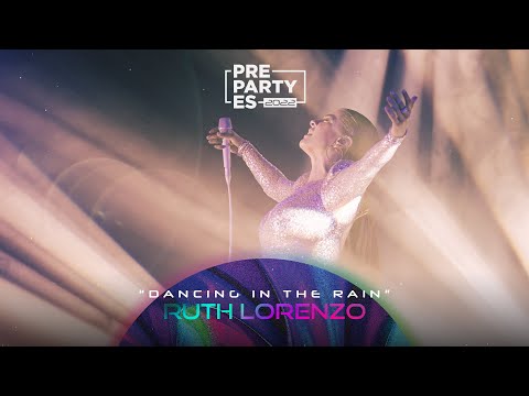 Ruth Lorenzo - "Dancing in the Rain" | PrePartyES 2022