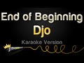 Djo End Of Beginning Karaoke Version