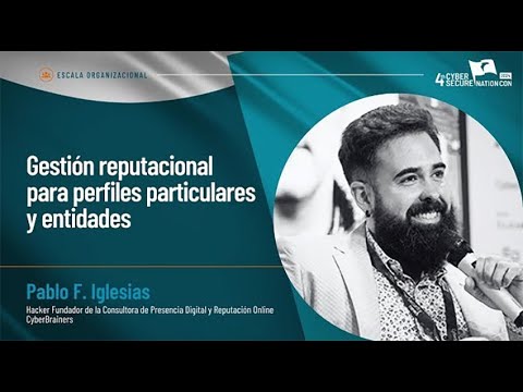 Gestión reputacional para perfiles particulares y entidades – Ponencia de Pablo F. Iglesias