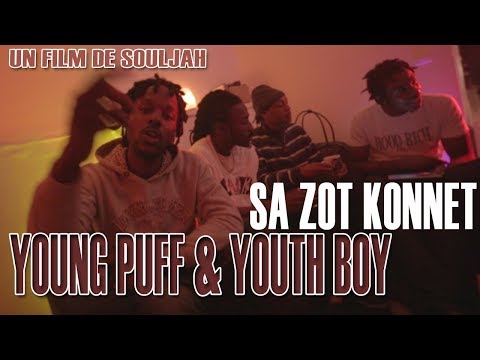 CLASSIQUE TRAP KRÉYOL |  YOUNG PUFF & YOUTH BOY  - SA ZOT KONNET - Un FILM De SOULJAH ( 2015 )