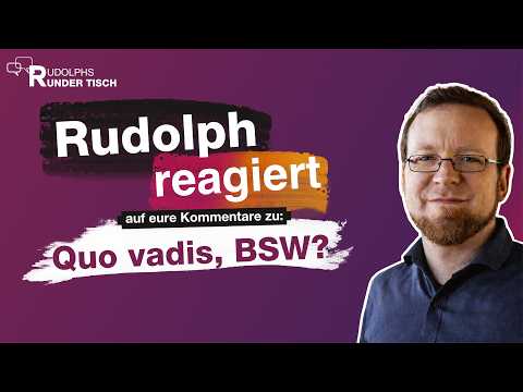 ES Rudolph reagiert: Eure Kommentare zu „Quo vadis, BSW?“ Video-Thumbnail von YouTube