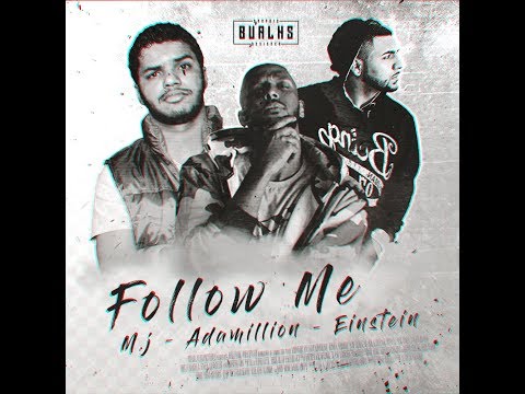 Adamillion & MJ & Einstein - Follow Me (Prod by Danson)