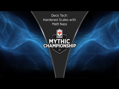 Modern Deck Tech: Hardened Scales with Matt Nass - 2019 Mythic Championship II