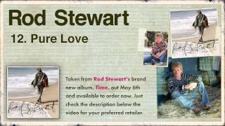 12. Rod Stewart - Time - Pure Love