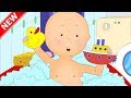 Caillou Takes A Bath NEW Fun For Kids Videos For Toddlers Full Episode Cartoon Movie