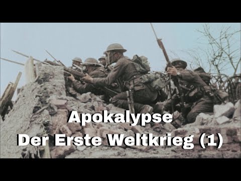 Apokalypse - Der Erste Weltkrieg (1) - Doku