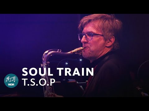 T.S.O.P. (The Sound Of Philadelphia) - Soul Train Theme | WDR Funkhausorchester